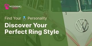 Discover Your Perfect Ring Style - Find Your 💍 Personality