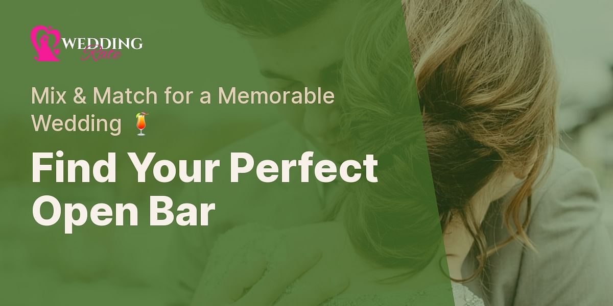Find the Perfect Open Bar for Your Wedding Wedding Rate