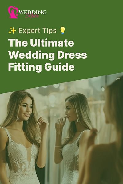 The Ultimate Wedding Dress Fitting Guide - ✨ Expert Tips 💡